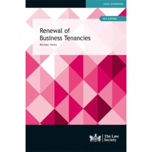 The Law Society Renewal of Business Tenancies (häftad, eng)