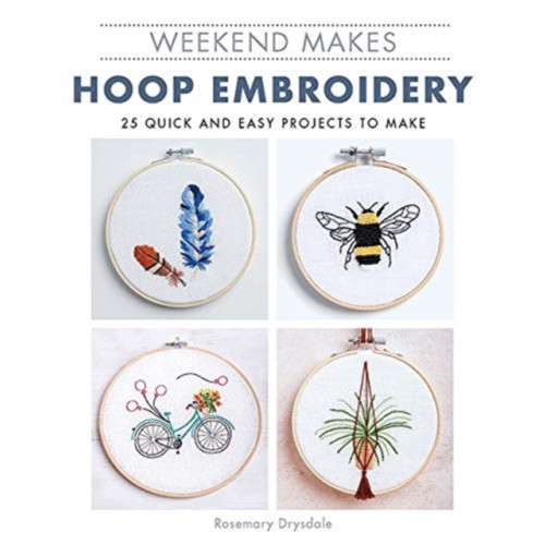 GMC Publications Weekend Makes: Hoop Embroidery (häftad, eng)