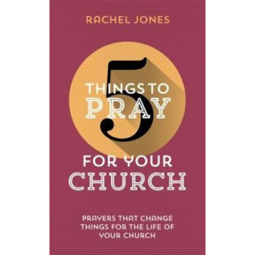 The Good Book Company 5 Things to Pray for Your Church (häftad, eng)