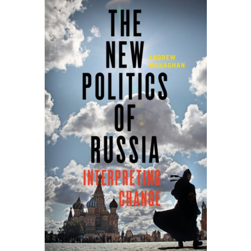 Manchester university press The New Politics of Russia (häftad, eng)