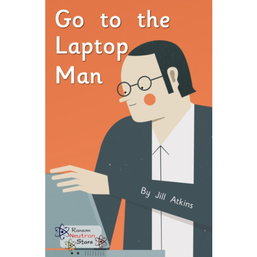 Ransom Publishing Go to the Laptop Man (häftad, eng)