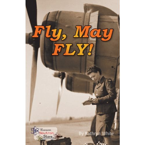 Ransom Publishing Fly, May FLY! (häftad, eng)