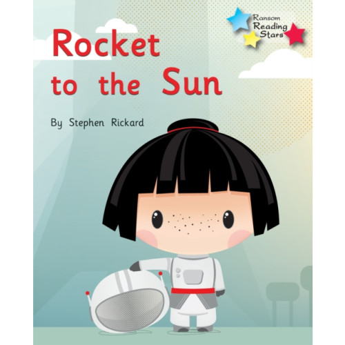 Ransom Publishing Rocket to the Sun (häftad, eng)