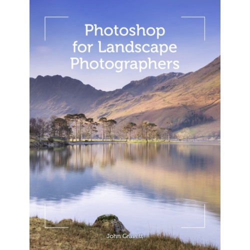 The Crowood Press Ltd Photoshop for Landscape Photographers (häftad, eng)