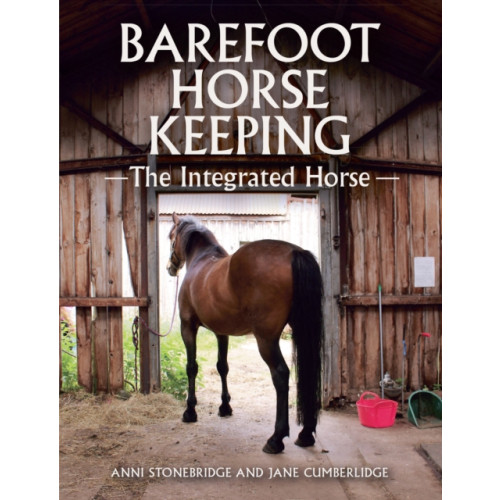 The Crowood Press Ltd Barefoot Horse Keeping (inbunden, eng)