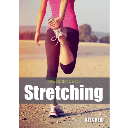 The Crowood Press Ltd The Science of Stretching (häftad, eng)