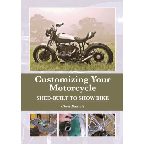 The Crowood Press Ltd Customizing Your Motorcycle (inbunden, eng)