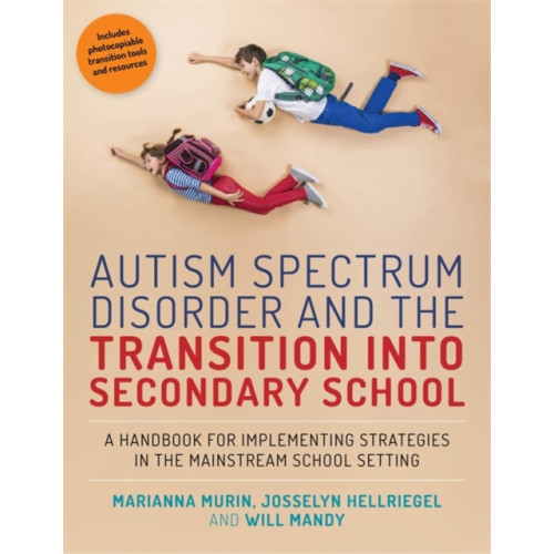 Jessica kingsley publishers Autism Spectrum Disorder and the Transition into Secondary School (häftad, eng)