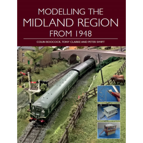 The Crowood Press Ltd Modelling the Midland Region from 1948 (häftad, eng)