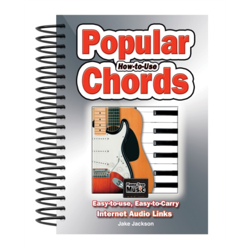 Flame Tree Publishing How to Use Popular Chords (bok, spiral, eng)