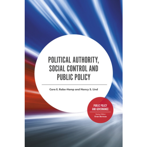 Emerald Publishing Limited Political Authority, Social Control and Public Policy (inbunden, eng)