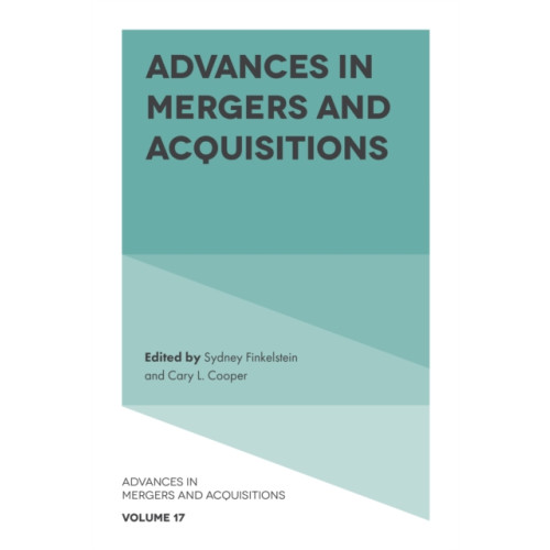 Emerald Publishing Limited Advances in Mergers and Acquisitions (inbunden, eng)