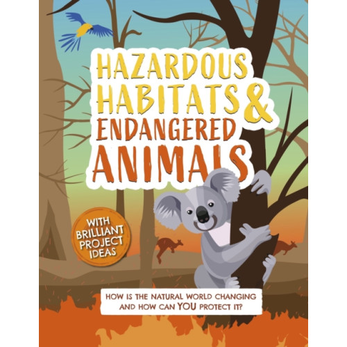 Hachette Children's Group Hazardous Habitats and Endangered Animals (inbunden, eng)