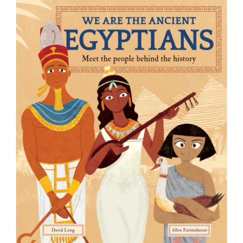 Hachette Children's Group We Are the Ancient Egyptians (inbunden, eng)