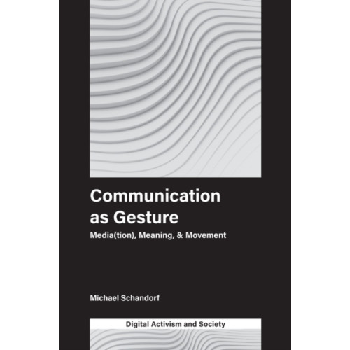 Emerald Publishing Limited Communication as Gesture (inbunden, eng)