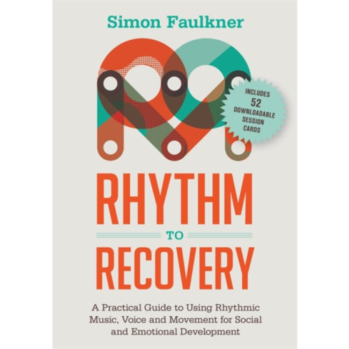 Jessica kingsley publishers Rhythm to Recovery (häftad, eng)