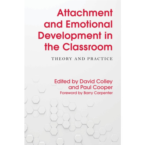 Jessica kingsley publishers Attachment and Emotional Development in the Classroom (häftad, eng)