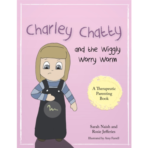 Jessica kingsley publishers Charley Chatty and the Wiggly Worry Worm (häftad, eng)