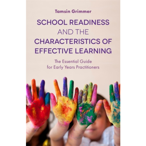 Jessica kingsley publishers School Readiness and the Characteristics of Effective Learning (häftad, eng)