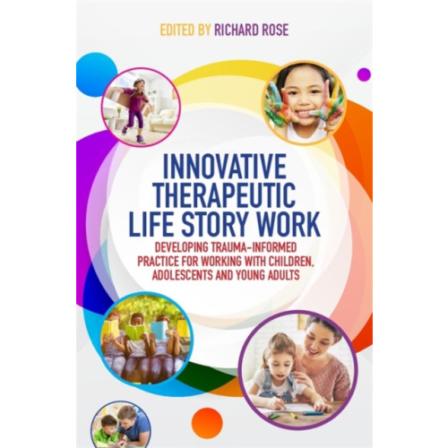 Jessica kingsley publishers Innovative Therapeutic Life Story Work (häftad, eng)