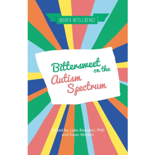 Jessica kingsley publishers Bittersweet on the Autism Spectrum (häftad, eng)