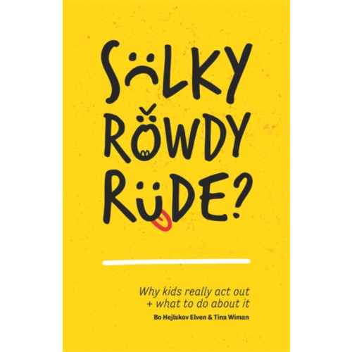 Jessica kingsley publishers Sulky, Rowdy, Rude? (häftad, eng)