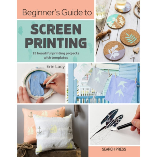 Search Press Ltd Beginner's Guide to Screen Printing (häftad, eng)