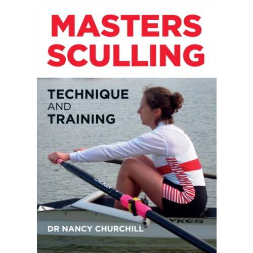 The Crowood Press Ltd Masters Sculling (häftad, eng)