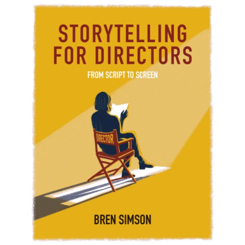 The Crowood Press Ltd Storytelling for Directors (häftad, eng)