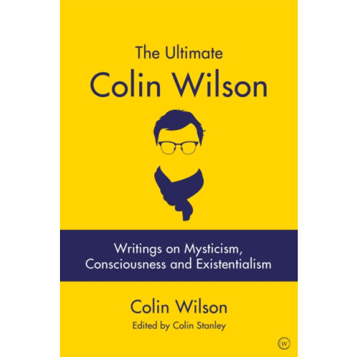 Watkins Media Limited The Ultimate Colin Wilson (häftad, eng)