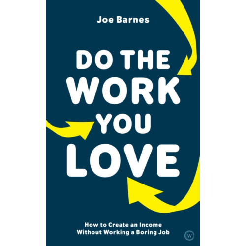 Watkins Media Limited Do The Work You Love (häftad, eng)