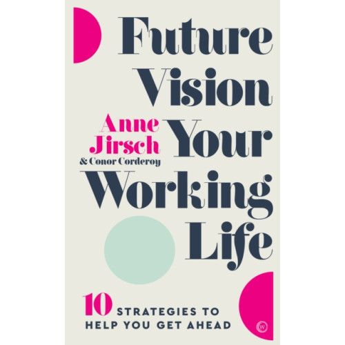 Watkins Media Limited Future Vision Your Working Life (häftad, eng)