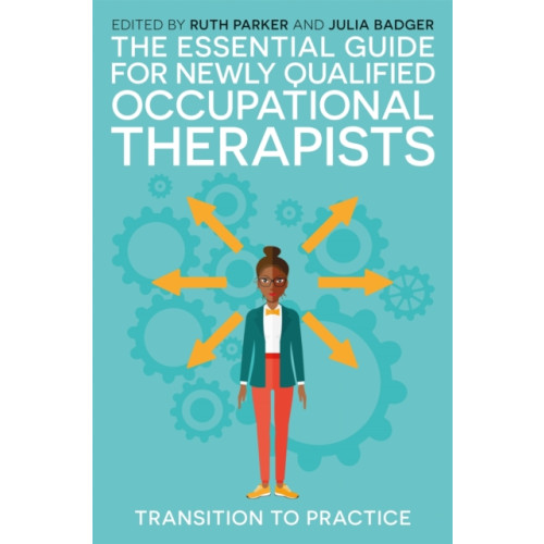 Jessica kingsley publishers The Essential Guide for Newly Qualified Occupational Therapists (häftad, eng)