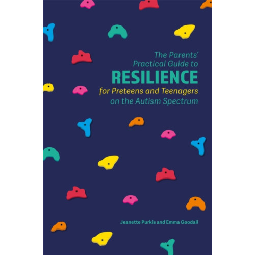 Jessica kingsley publishers The Parents' Practical Guide to Resilience for Preteens and Teenagers on the Autism Spectrum (häftad, eng)