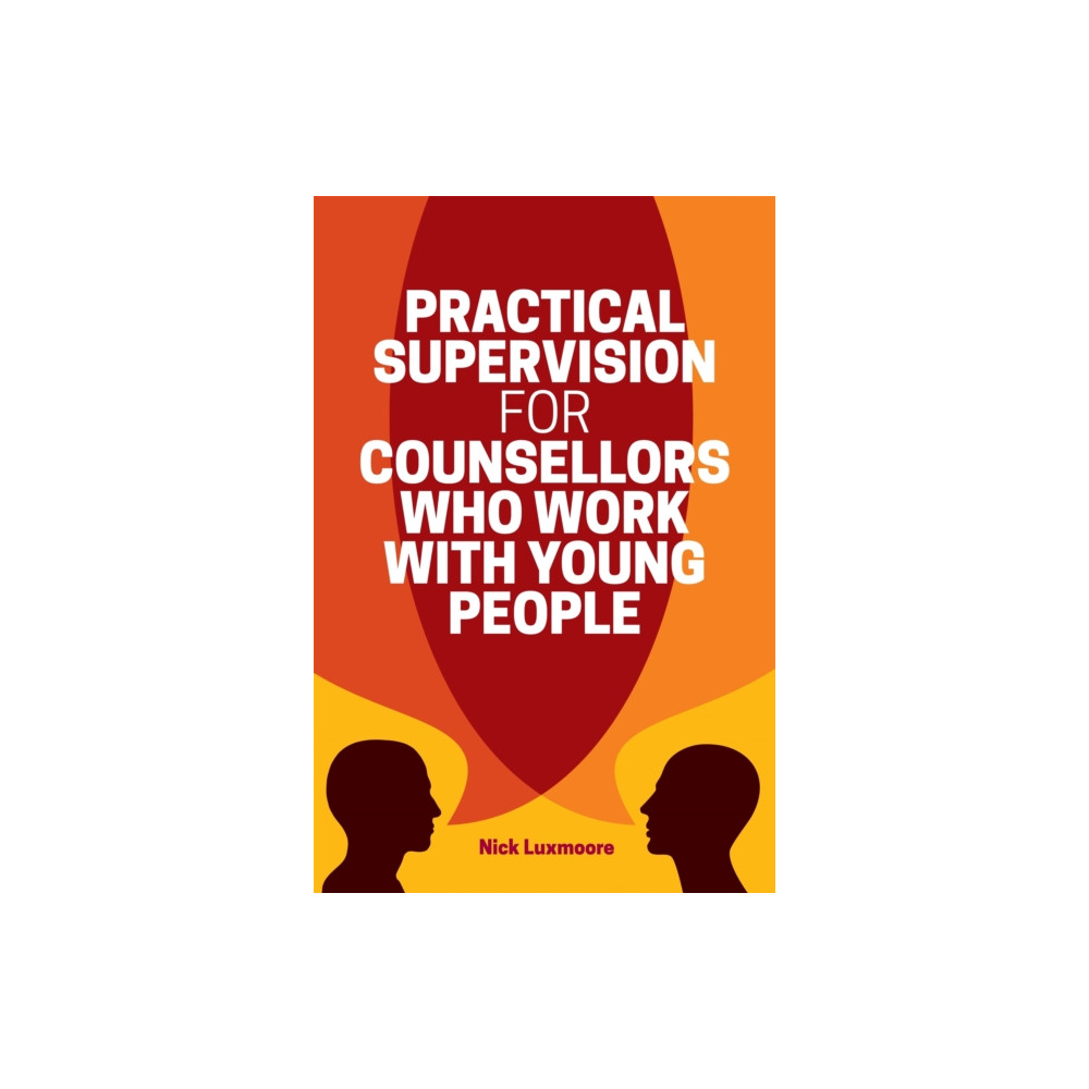 Produktbild för Practical Supervision for Counsellors Who Work with Young People (häftad, eng)
