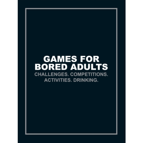 Ebury Publishing Games for Bored Adults (häftad, eng)
