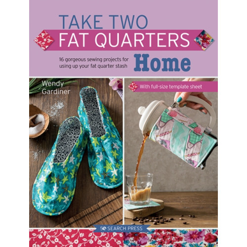 Search Press Ltd Take Two Fat Quarters: Home (häftad, eng)