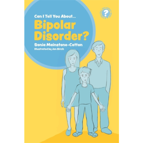 Jessica kingsley publishers Can I tell you about Bipolar Disorder? (häftad, eng)