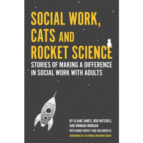 Jessica kingsley publishers Social Work, Cats and Rocket Science (häftad, eng)