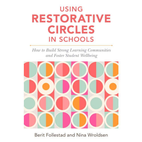 Jessica kingsley publishers Using Restorative Circles in Schools (häftad, eng)