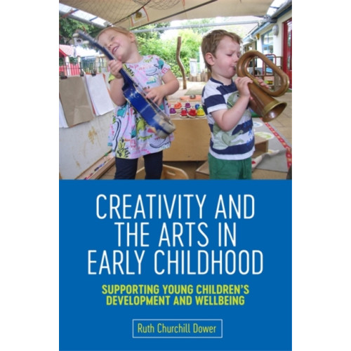 Jessica kingsley publishers Creativity and the Arts in Early Childhood (häftad, eng)