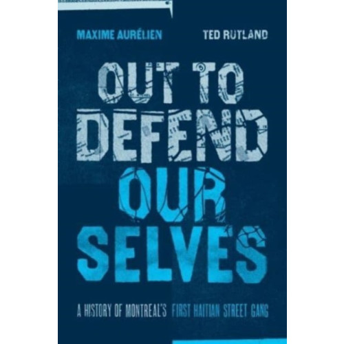 Fernwood Publishing Co Ltd Out To Defend Ourselves (häftad, eng)