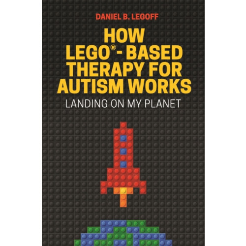 Jessica kingsley publishers How LEGO®-Based Therapy for Autism Works (häftad, eng)