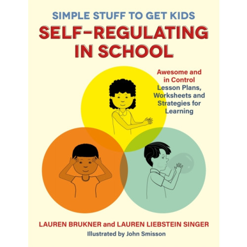 Jessica kingsley publishers Simple Stuff to Get Kids Self-Regulating in School (häftad, eng)