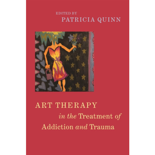 Jessica kingsley publishers Art Therapy in the Treatment of Addiction and Trauma (häftad, eng)