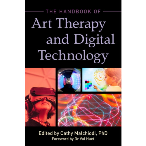 Jessica kingsley publishers The Handbook of Art Therapy and Digital Technology (häftad, eng)