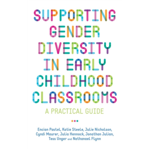 Jessica kingsley publishers Supporting Gender Diversity in Early Childhood Classrooms (häftad, eng)