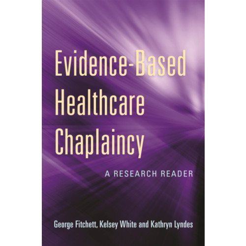 Jessica kingsley publishers Evidence-Based Healthcare Chaplaincy (häftad, eng)