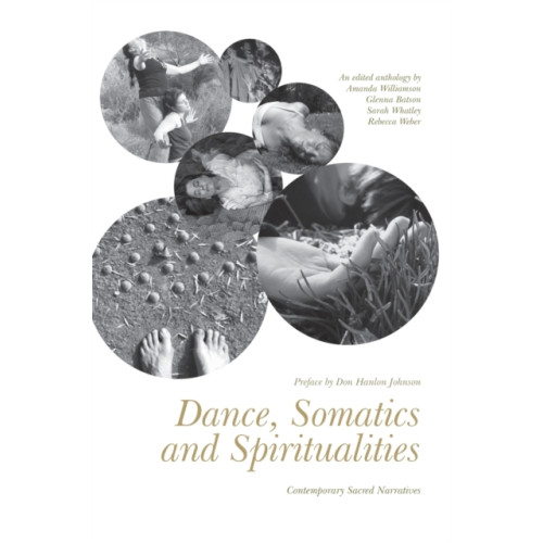 Intellect Dance, Somatics and Spiritualities (inbunden, eng)