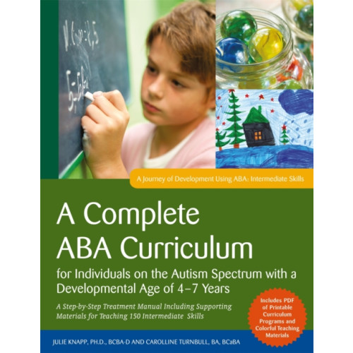 Jessica kingsley publishers A Complete ABA Curriculum for Individuals on the Autism Spectrum with a Developmental Age of 4-7 Years (häftad, eng)